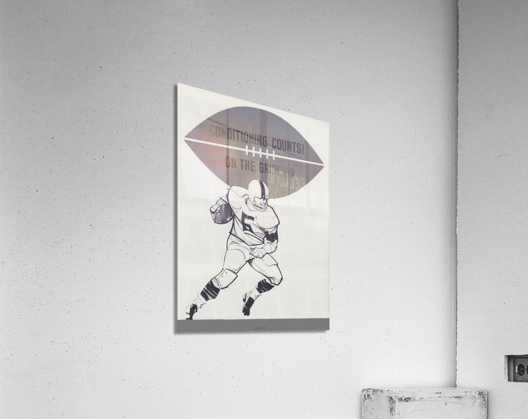 conditioning counts on the gridiron  Acrylic Print