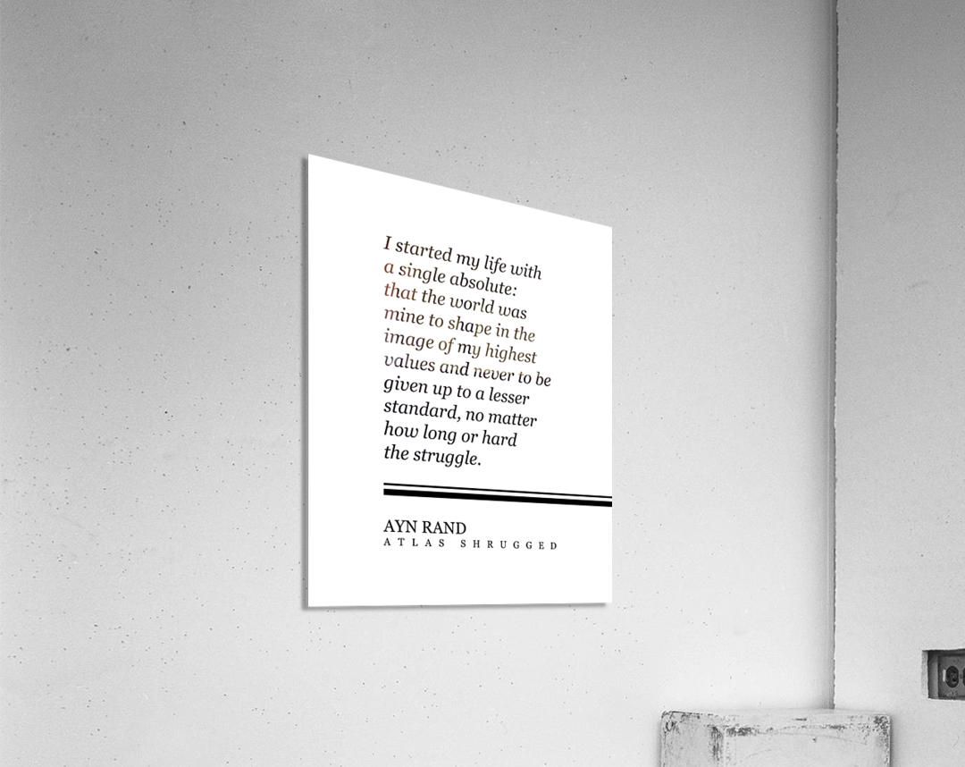 Ayn Rand Quote - Atlas Shrugged by Studio Grafiikka Wall Art