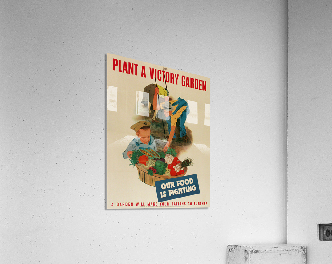 Plant a Victory Garden Acrylic Print