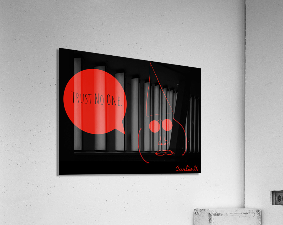 Nobody to Trust Acrylic Print