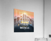create an inspiring and motivational image with t Acrylic Print