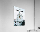 Pasadena California Acrylic Print