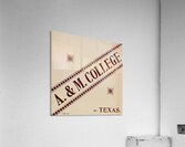 Late 1800s A&M College of Texas Acrylic Print