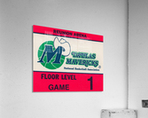 Vintage Dallas Mavericks Wall Art_Ticket Stub Artwork Reproduction Acrylic Print