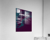 Ambition  Acrylic Print