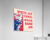 WMAQ Radio 670 Chicago White Sox Vintage Art Acrylic Print