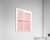 Work Harder | Red Acrylic Print