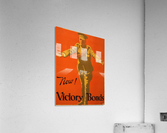Buy Victory Bonds  Acrylic Print