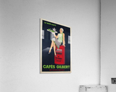 Cafes Gilbert original vintage food poster from France  Acrylic Print