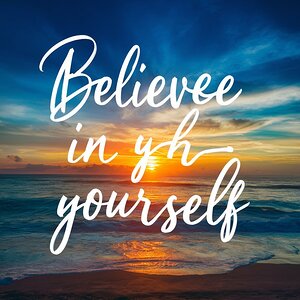^Believe in yourself