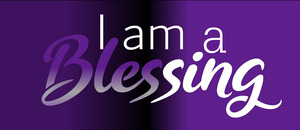 I am a blessing too
