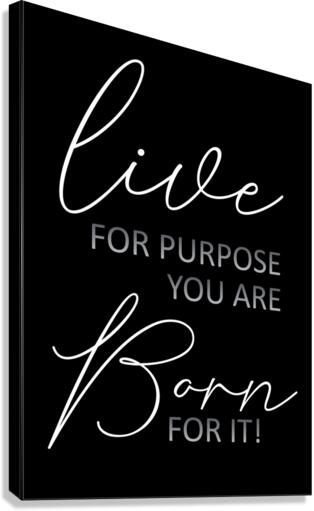 LIVE PURPOSE Canvas Print