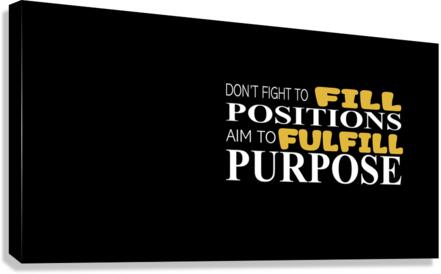 Purpose BLACK Canvas Print