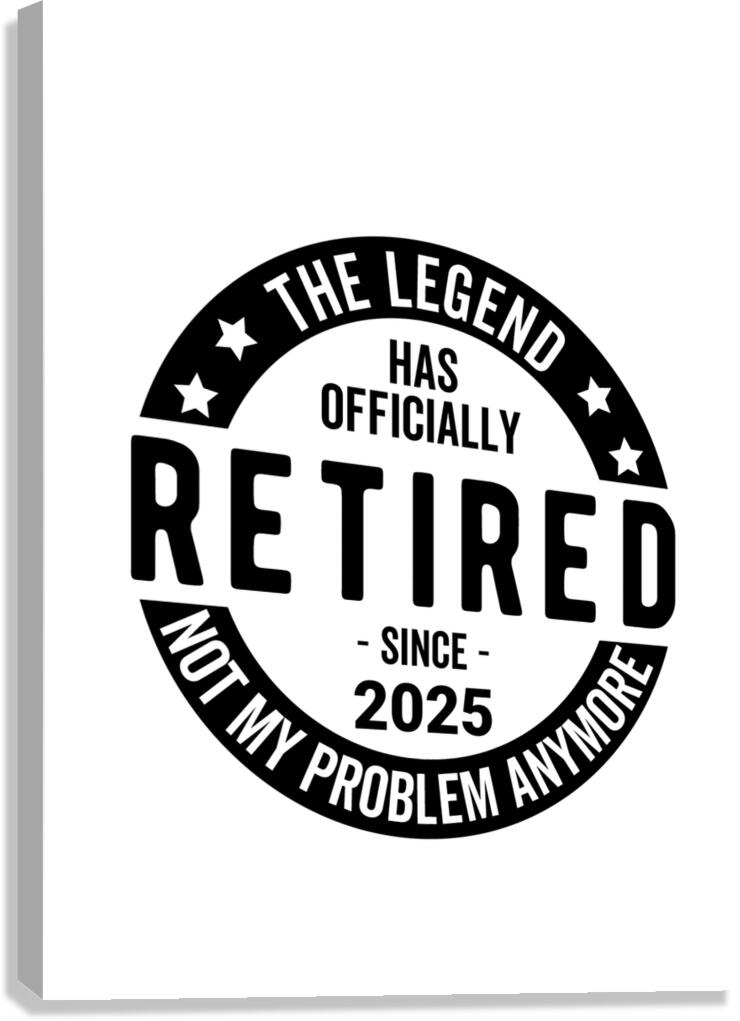 retiement legend 2025 Canvas Print