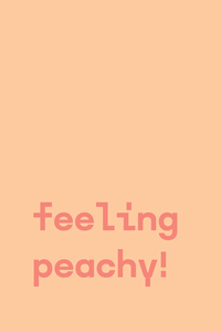 Feeling Peachy - Text Poster