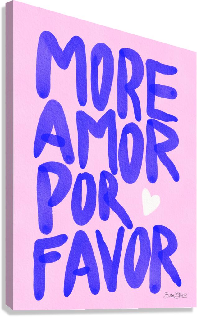 More Amor Por Favor  Canvas Print