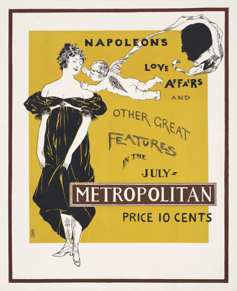 Napoleons love affairs and other great features in the July Metropolitan ca. 1900-1920 by Edward Penfield by IStockHistory com