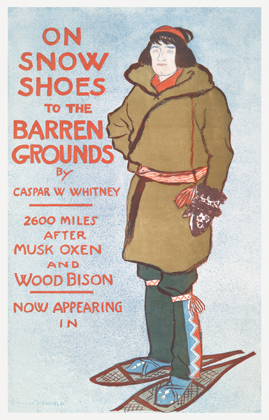 On Snow Shoes to The Barren Grounds by Casper W. Whitney 1896 by Edward Penfield by IStockHistory com