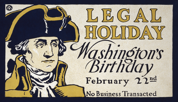 Legal holiday Washingtons birthday ca. 1890 by Edward Penfield by IStockHistory com