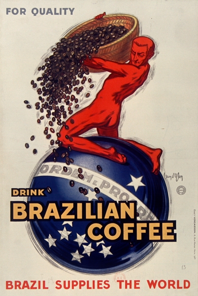 For quality drink Brazilian coffee – Brazil supplies the world 1931 by Jean dYlen Poster by IStockHistory com
