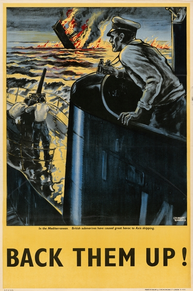 In the Mediterranean British Submarines Have Caused Great Havoc to Axis Shipping – Back Them Up! by IStockHistory com