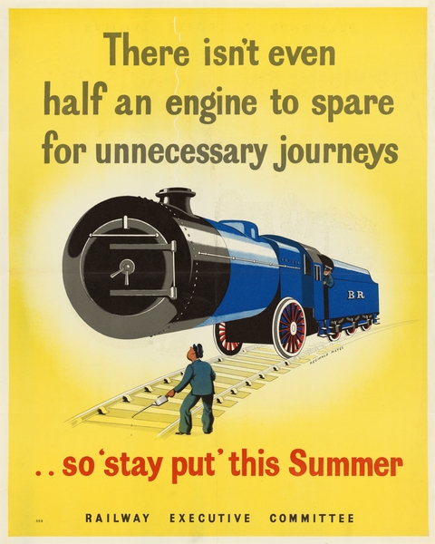 There Isn’t Even Half an Engine to Spare for Unnecessary Journeys…so ‘Stay Put’ this Summer by IStockHistory com