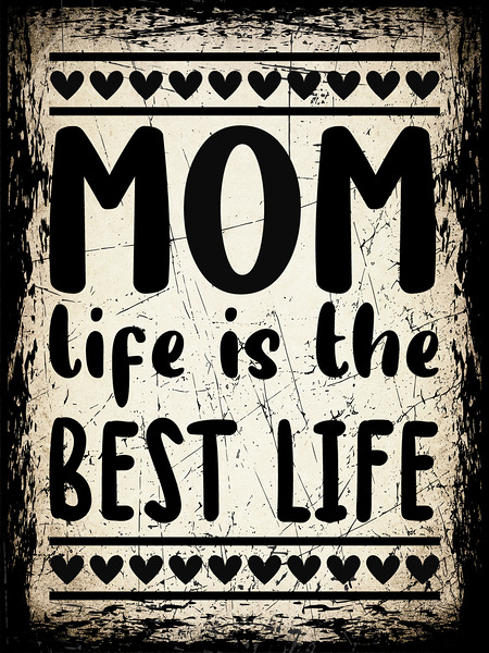 Mom Life is the Best Life: Vintage Mothers Day Printable Art  by Pro Designs 77