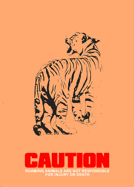 Caution Tiger – Enter at Your Own Risk by neeteshdsgn