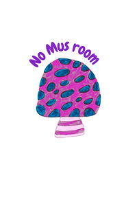 Abstract Whimsical No Mus room Coloured Text Version