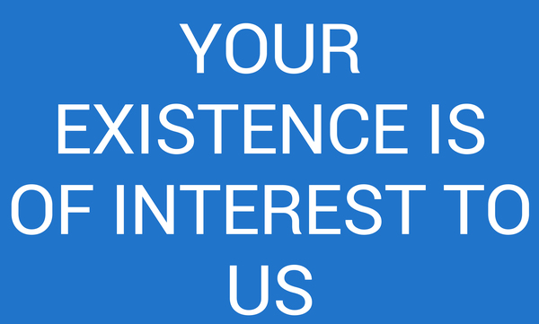 YOUR EXISTENCE IS OF INTEREST TO US blue by Lenie Blue by Lenie Blue