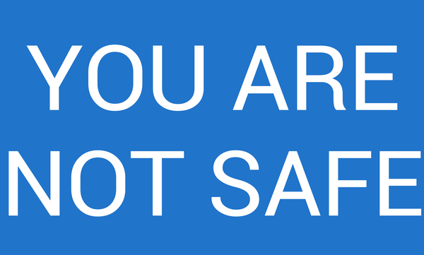 YOU ARE NOT SAFE blue by lenie Blue by Lenie Blue