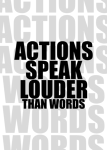 action speaks louder than words white