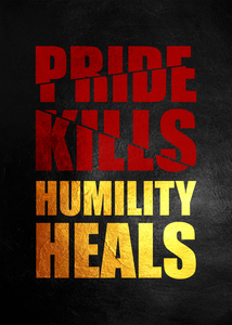 Pride Kills Humility Heals Motivational Wall Art