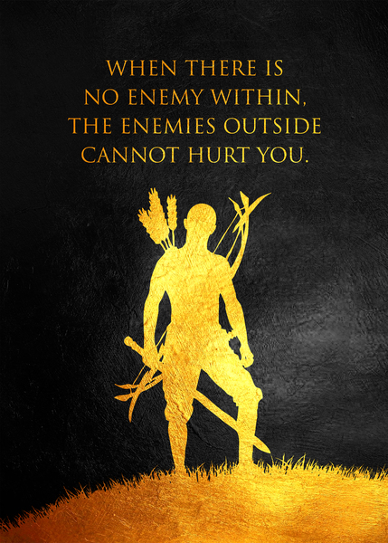 When there is no enemy within the enemies outside cannot hurt you. Motivational Wall Art by ABConcepts