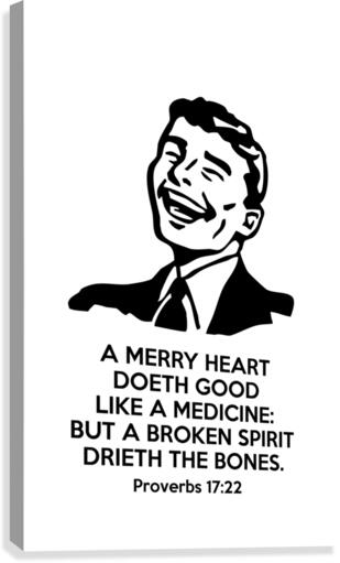 Proverbs 17 22 white Canvas Print