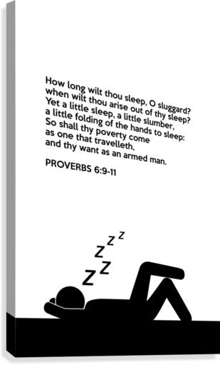 Proverbs 6 9 11 white Canvas Print