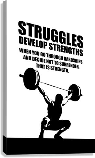 struggles develop strengths white Canvas Print