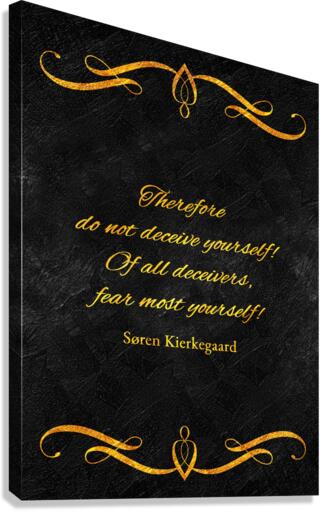 do not deceive yourself Canvas Print