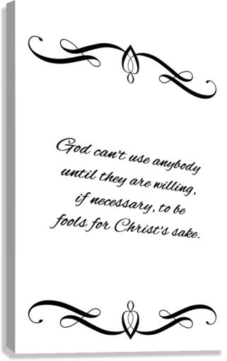 fools for His sake Canvas Print
