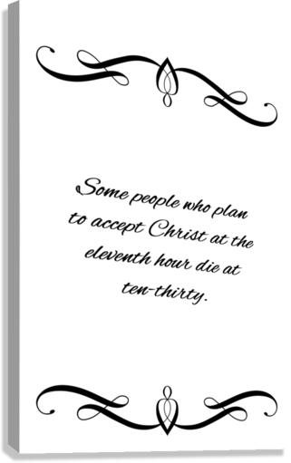 delay not salvation Canvas Print