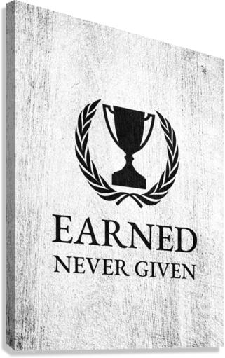 earned never given charcoal Canvas Print
