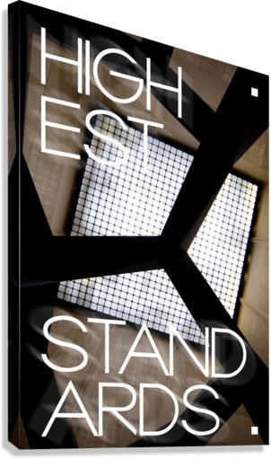 HIGHEST STANDARDS Canvas Print
