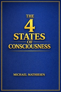 The 4 States of Consciousness