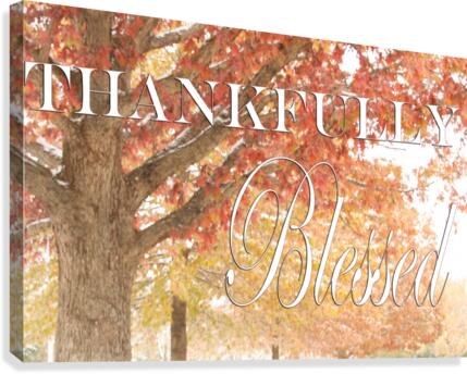 Thankfully Blessed Canvas Print