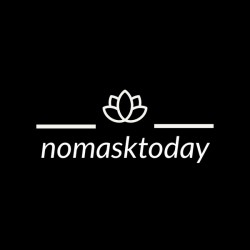 No Mask Today