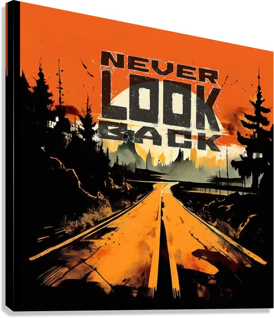 never look back Canvas Print