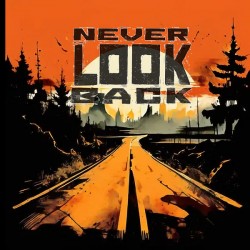 never look back