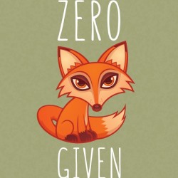 Zero Fox Given