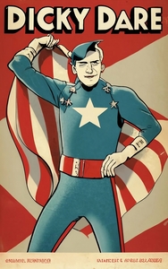 Dicky Dare: Americas Boy Hero