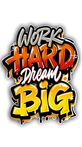 work heard dream big 